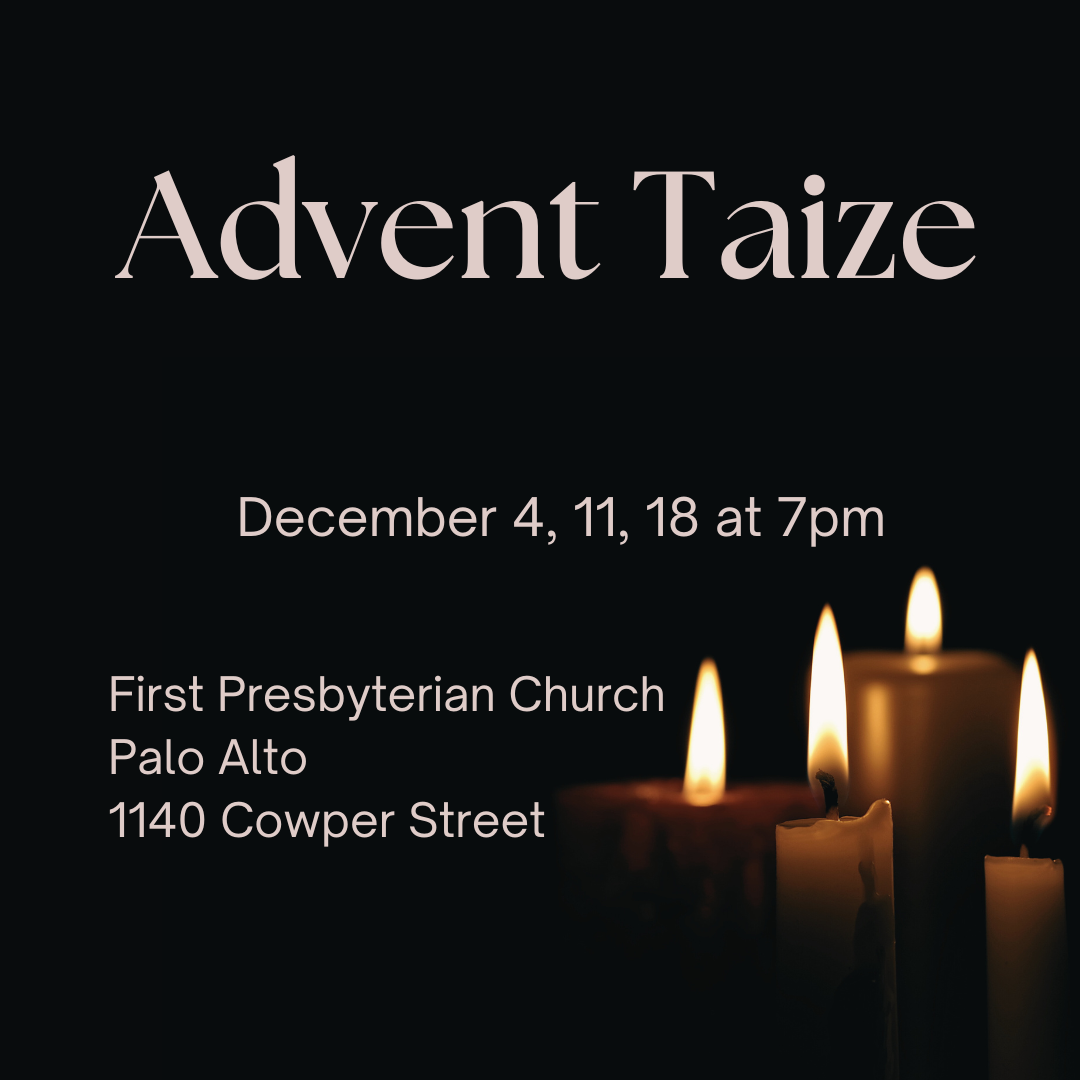 Advent Taize First Presbyterian Church Palo Alto